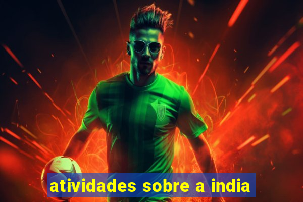 atividades sobre a india